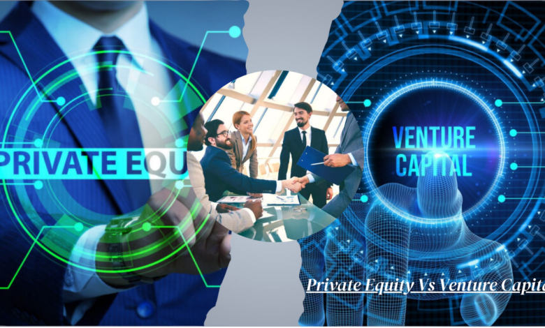Private Equity vs Venture Capital
