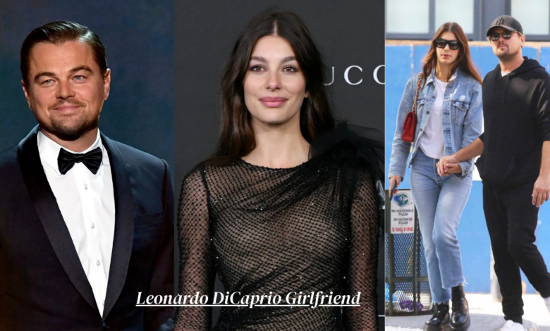 Leonardo DiCaprio Girlfriend