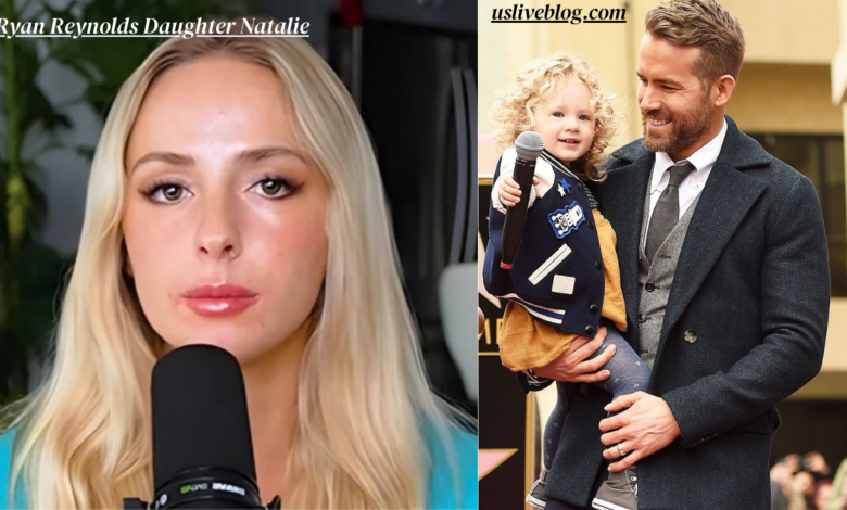 Ryan Reynolds Daughter Natalie