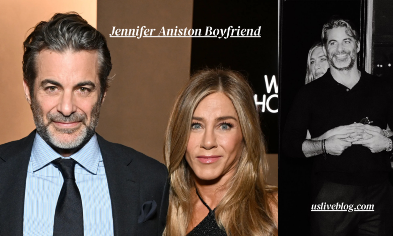 Jennifer Aniston Boyfriend