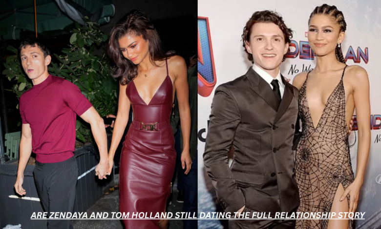 Are Zendaya and Tom Holland Still Dating