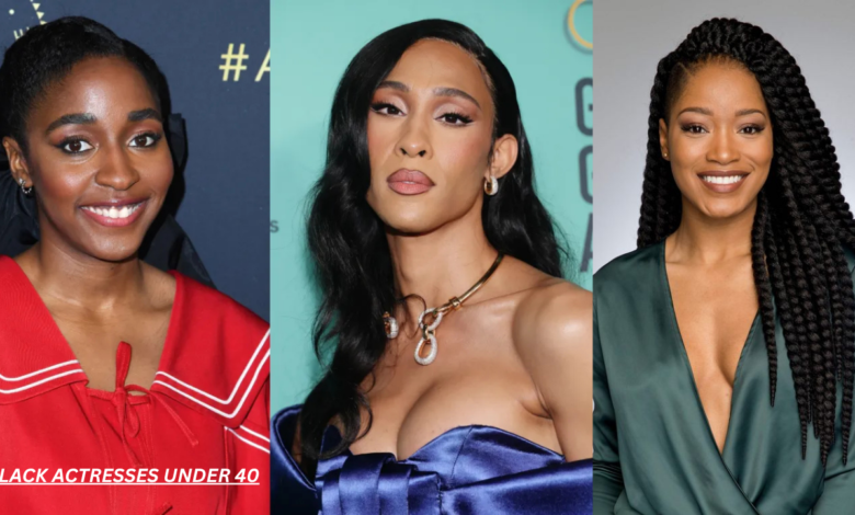 Black Actresses Under 40